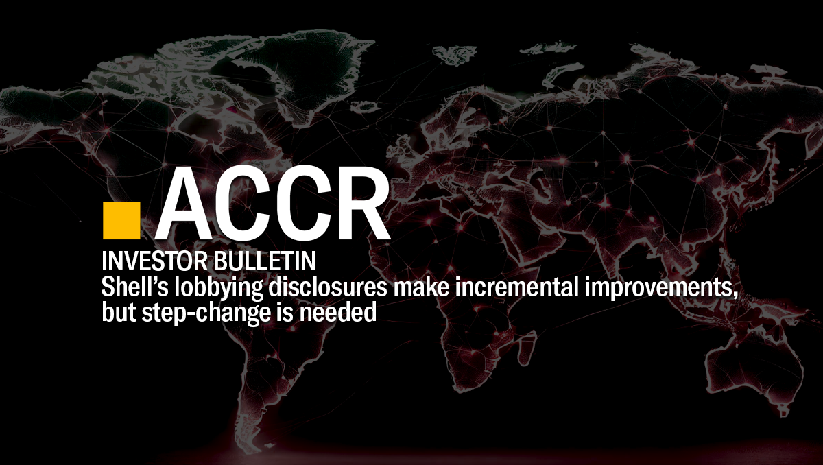 Cover page of the Investor Bulletin: Shell’s lobbying disclosures make incremental improvements, but step-change is needed publication.